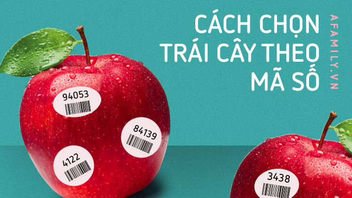 Góc chia sẻ: Hướng dẫn cách chọn mua trái cây nhập khẩu theo mã số, không phải trái cây cứ có mã là an toàn Góc chia sẻ: Hướng dẫn cách chọn mua trái cây nhập khẩu theo mã số, không phải trái cây cứ có mã là an toàn