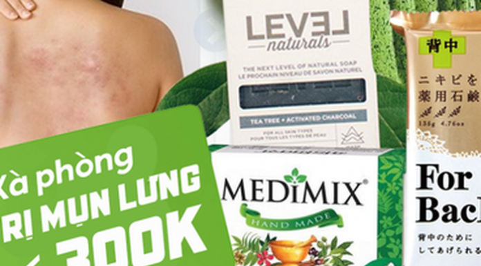 Review nhanh 8 bánh xà phòng trị mụn lưng giá chỉ từ 60k mà dùng “tẹt ga” cả mùa hè Review nhanh 8 bánh xà phòng trị mụn lưng giá chỉ từ 60k mà dùng "tẹt ga" cả mùa hè